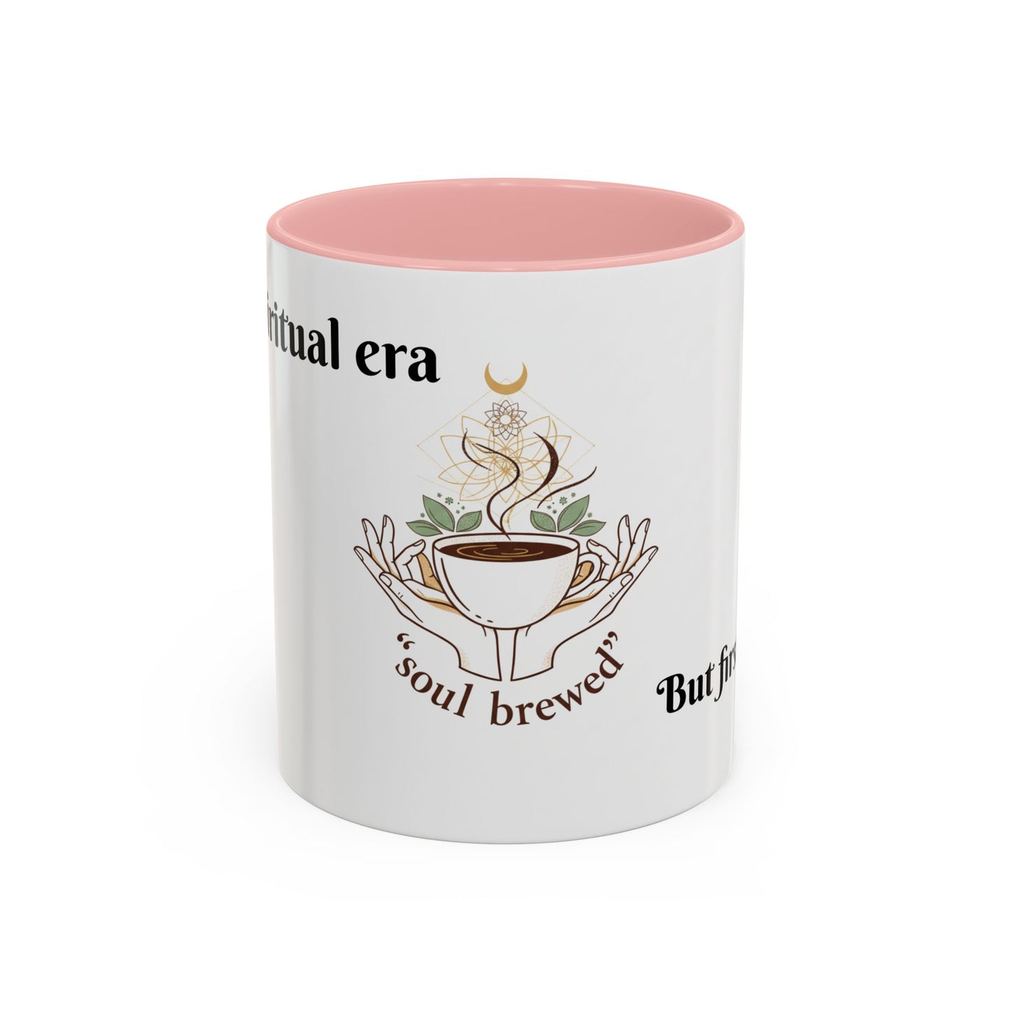 Coffee Mug — "Soul Brewed" Spiritual Coffee Cup (But First, Coffee!)
