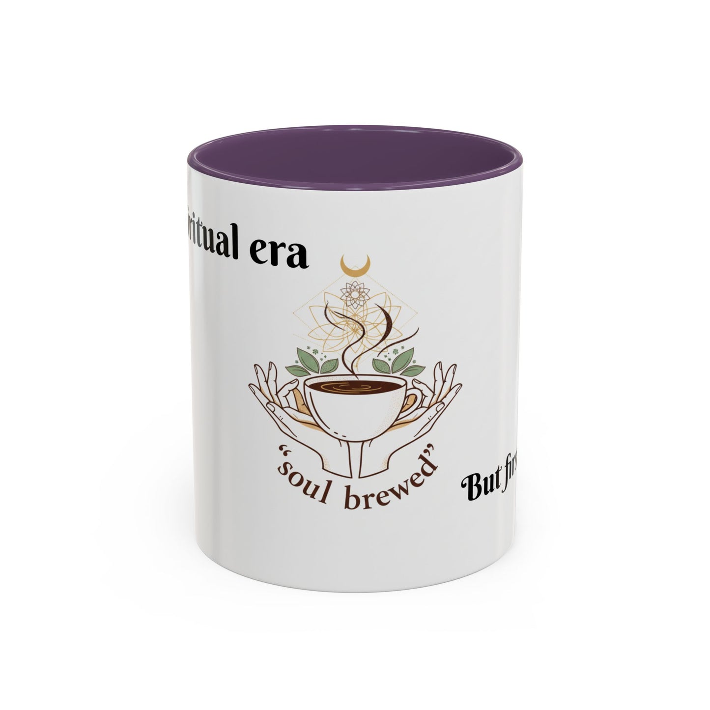 Coffee Mug — "Soul Brewed" Spiritual Coffee Cup (But First, Coffee!)
