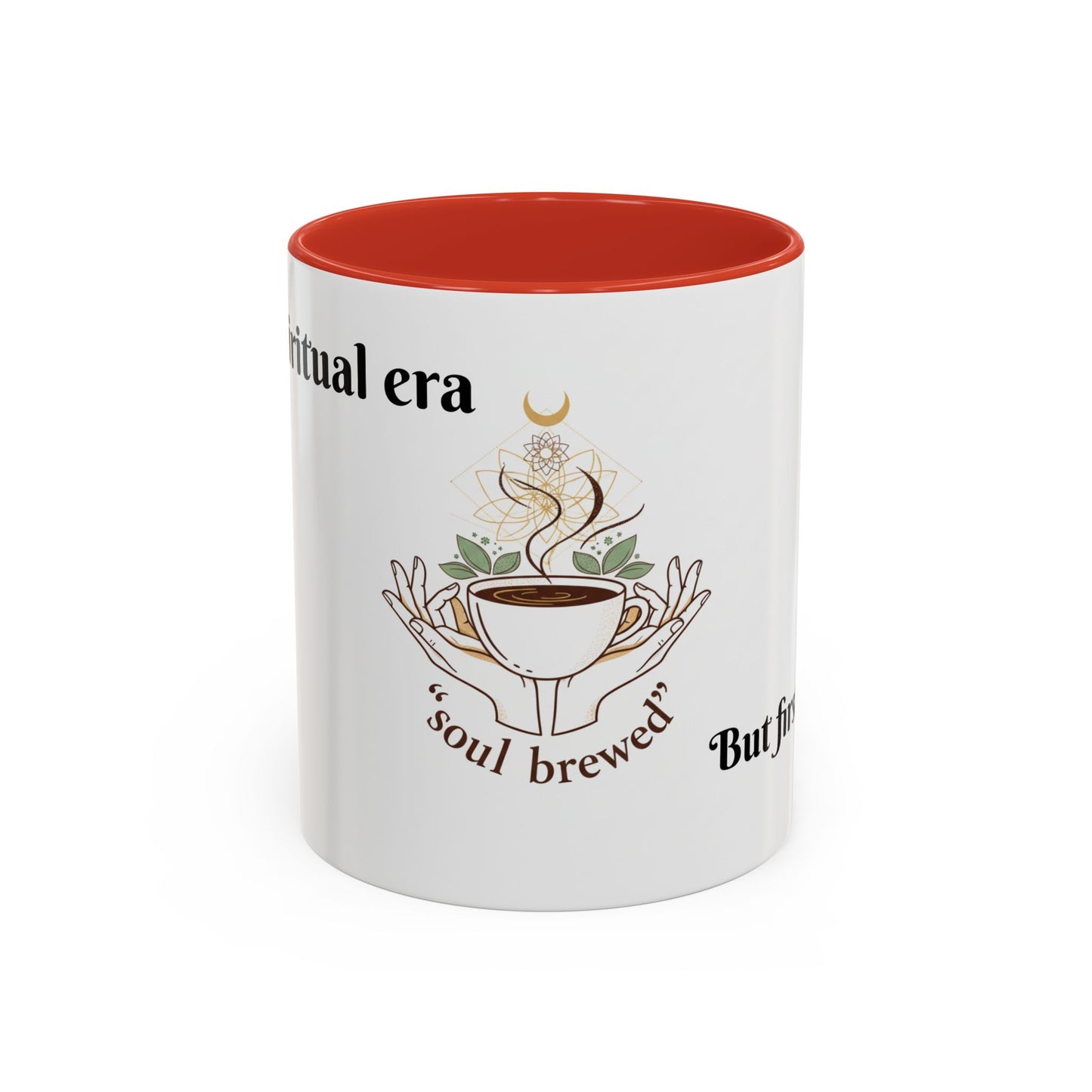 Coffee Mug — "Soul Brewed" Spiritual Coffee Cup (But First, Coffee!)