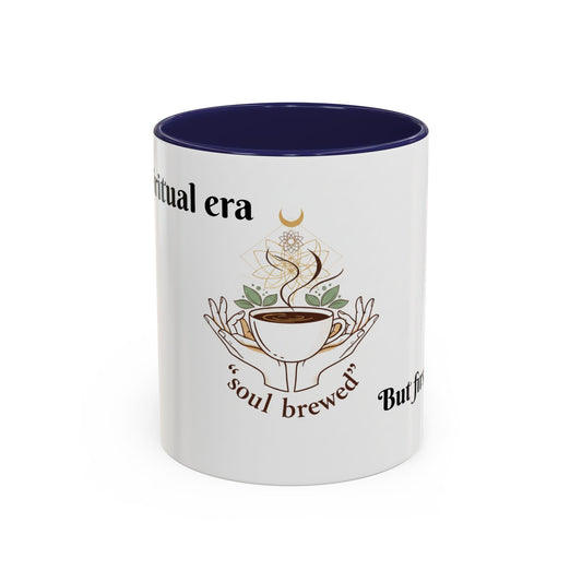Coffee Mug — "Soul Brewed" Spiritual Coffee Cup (But First, Coffee!)