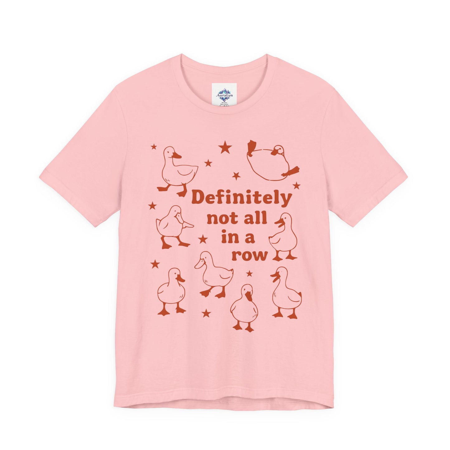 T-Shirt — 'Definitely Not All in a Row' Funny Goose Graphic Tee