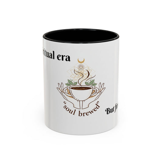 Coffee Mug — "Soul Brewed" Spiritual Coffee Cup (But First, Coffee!)