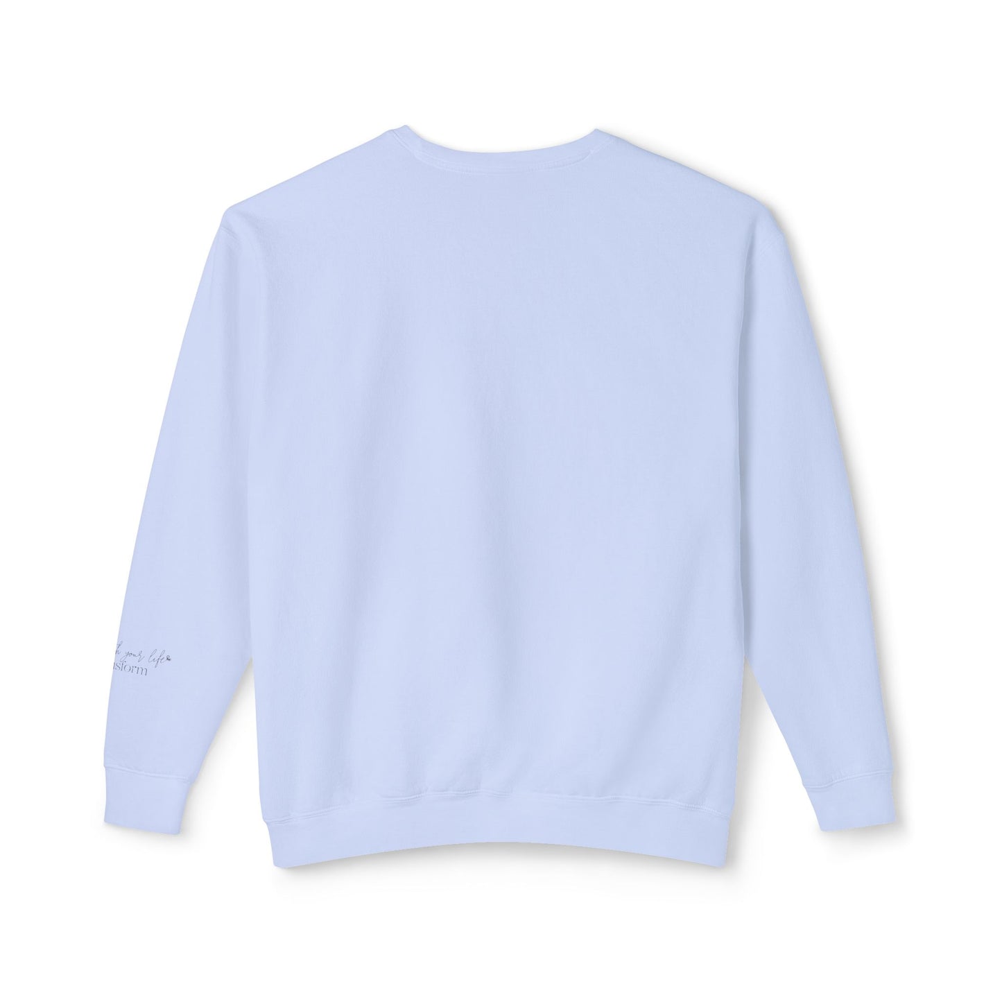 Crewneck Sweatshirt — "Surround Yourself with Positive Vibes"