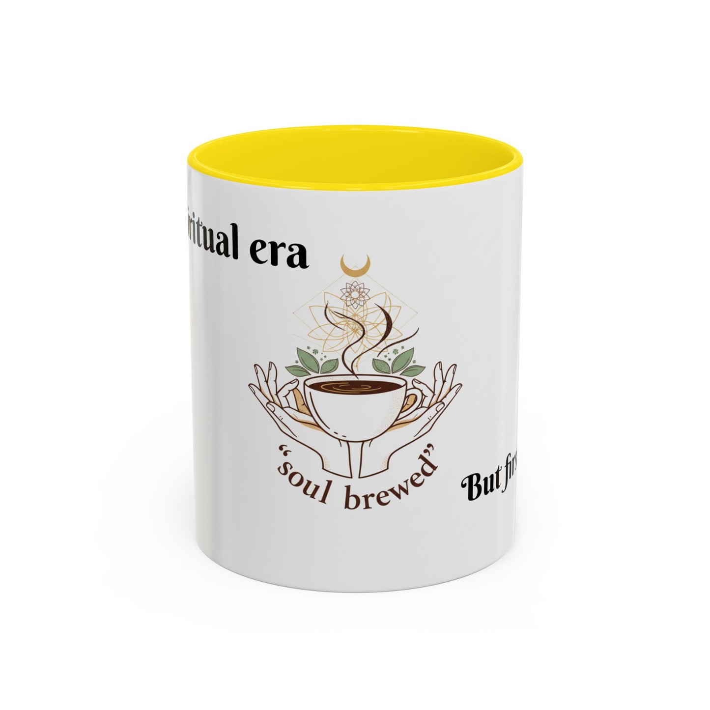 Coffee Mug — "Soul Brewed" Spiritual Coffee Cup (But First, Coffee!)