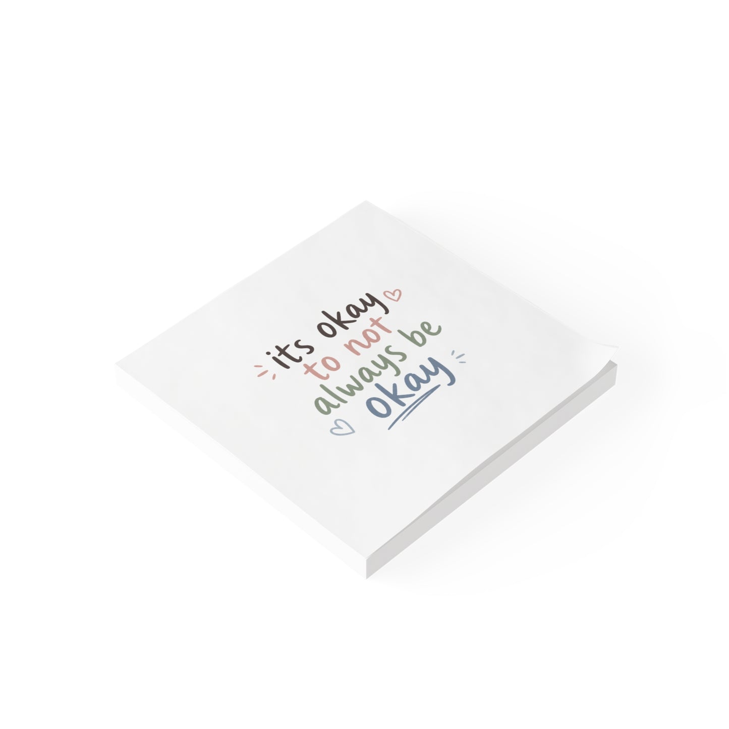 Post-it Note Pad — "It's Okay to Not Always Be Okay" Inspirational Sticky Notes