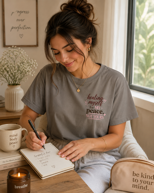 Healing myself for MY peace, not yours- Tshirt