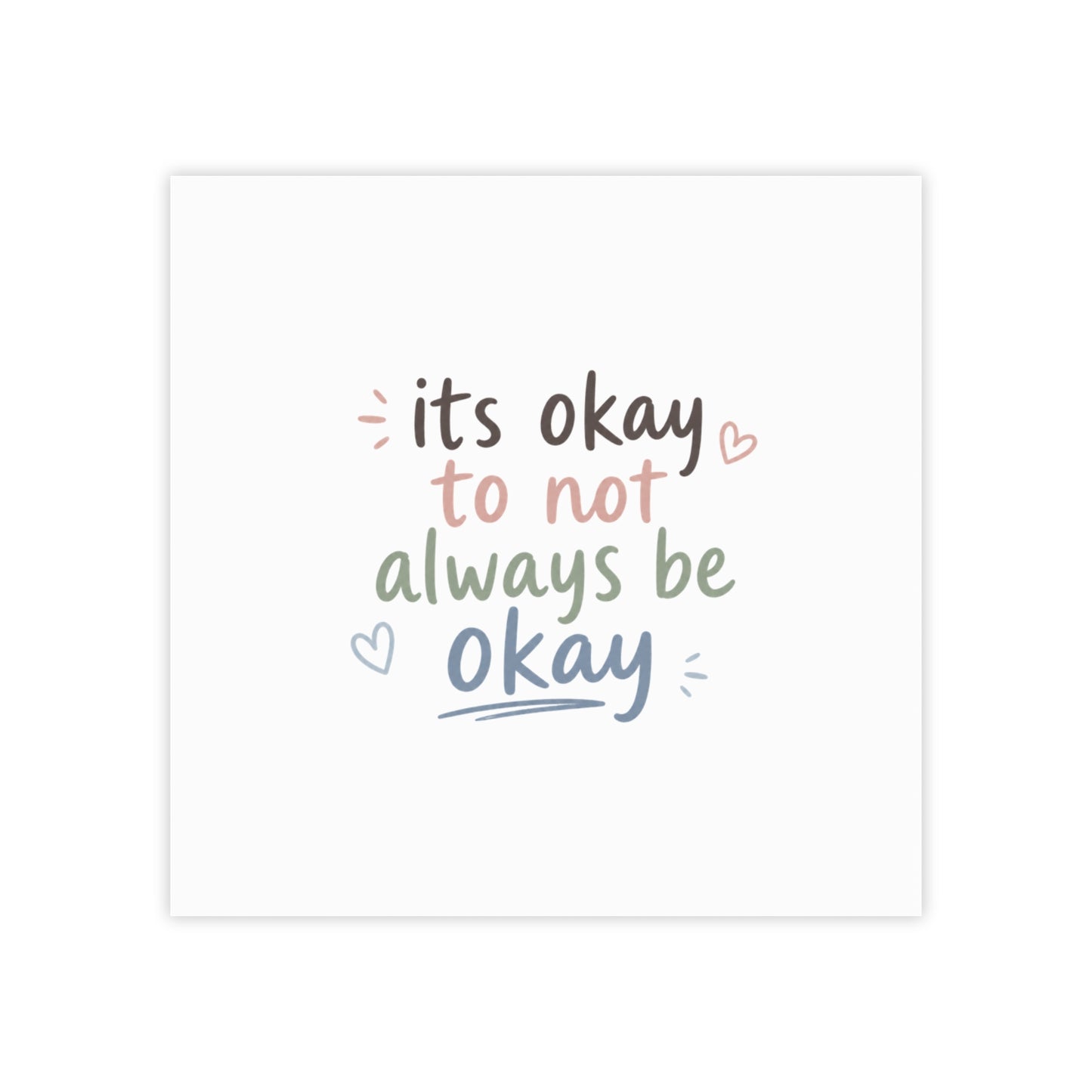Post-it Note Pad — "It's Okay to Not Always Be Okay" Inspirational Sticky Notes