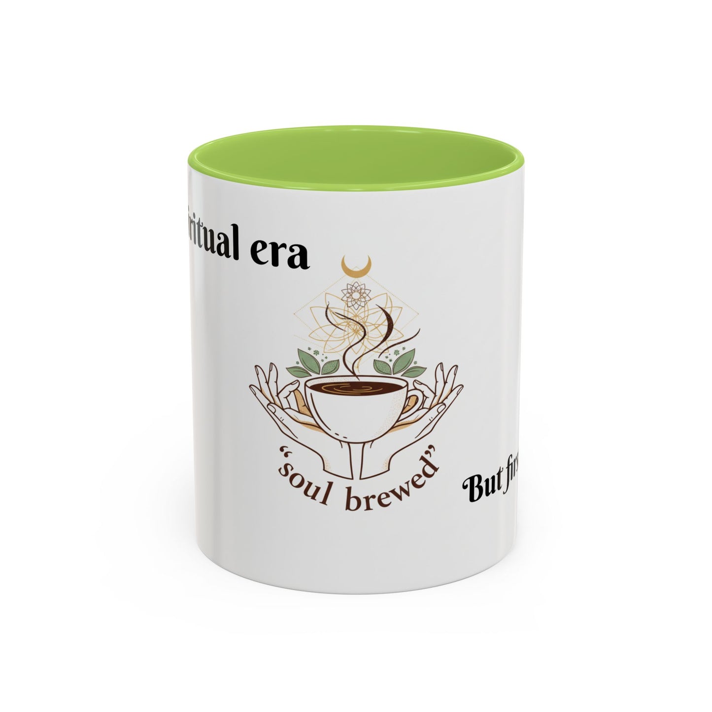 Coffee Mug — "Soul Brewed" Spiritual Coffee Cup (But First, Coffee!)