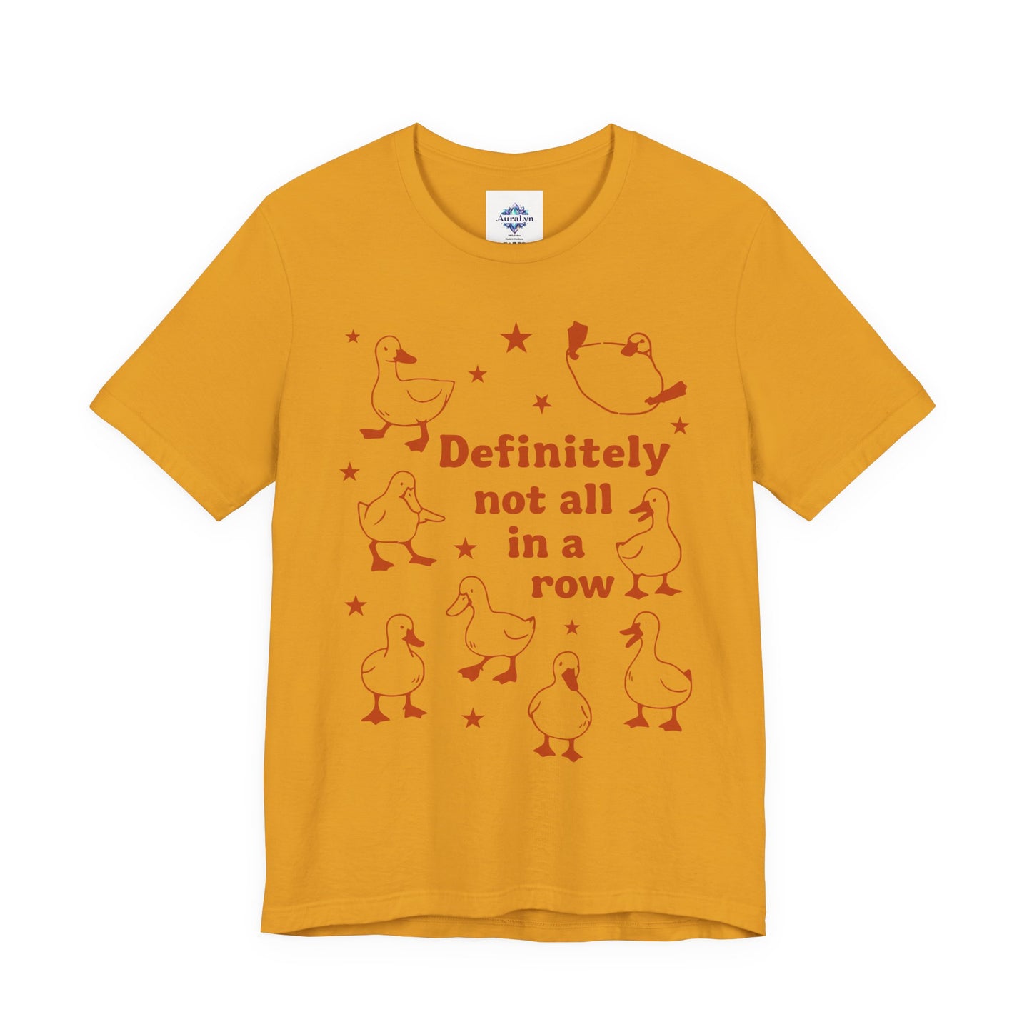 T-Shirt — 'Definitely Not All in a Row' Funny Goose Graphic Tee