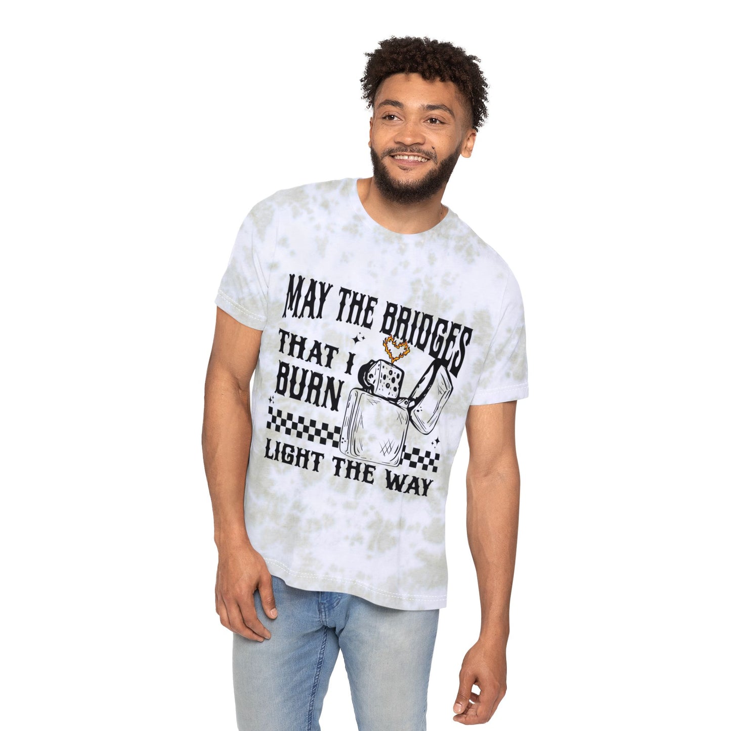 Tie-Dye Graphic T-Shirt — "May the Bridges That I Burn Light the Way"