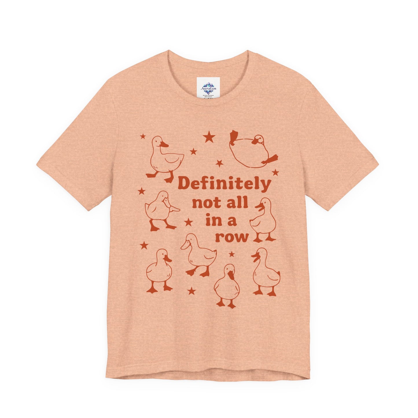 T-Shirt — 'Definitely Not All in a Row' Funny Goose Graphic Tee
